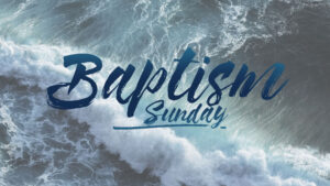 Baptism Sunday @ Momentum Christian Church